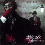 SHINE & SHADOW