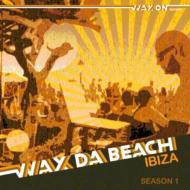 Various/Wax Da Beach Ibiza Season 1