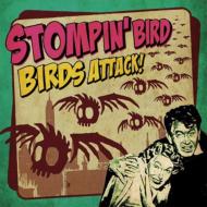 STOMPIN'BIRD/Birds Attack!