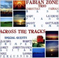Fabian Zone Trio/Across The Tracks