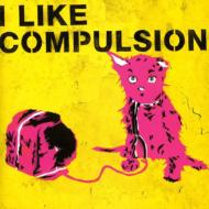I Like Compulsion & Compulsion Likes Me