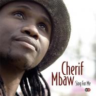 Cherif Mbaw/Sing For Me