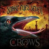 Snake Eye Seven/13 Crows