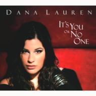 Dana Lauren/It's You Or No One