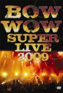 BOWWOW SUPER LIVE 2009