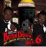 BURN DOWN/Burn Down Mix 6