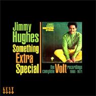 Jimmy Hughes/Something Extra Special Complete Volt Rec 1968-71