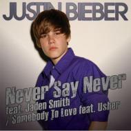 Never Say Never / Somebody To Love
