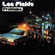 Lee Fields/Problems