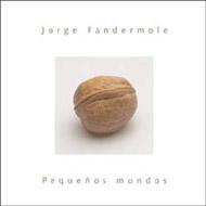 Jorge Fandermole/Pequenos Mundos