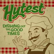 Hytest/Dishing Out The Good Times