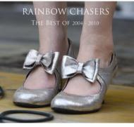 Rainbow Chasers/Best Of 2004 - 2010