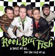 Reel Big Fish/Best Of Us...for The Rest Of Us