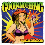 GOOD4NOTHING/Back 4 Good
