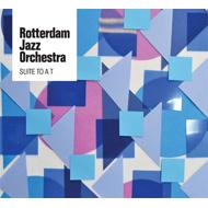 Rotterdam Jazz Orchestra/Suite To A T