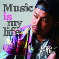 /Music Is My Life