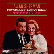 Allan Sherman/Songs For Swingin'Livers Only