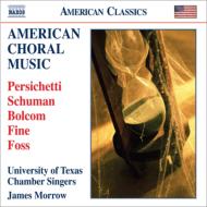 羧ʥ˥Х/American Choral Music-persichetti Schuman Bolcom Fine Foss University Of Texas Chamber