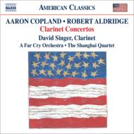 コープランド（1900-1990）/Clarinet Concerto： D. singer(Cl) A Far Cry +aldridge： Shanghai Q