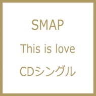 SMAP/This Is Love