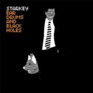 Starkey/Ear Drums And Black Holes