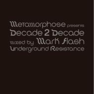 Mark Flash/Metamorphose 2010 Presents Decade 2 Decade