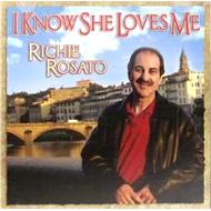Richie Rosato/I Know She Loves Me