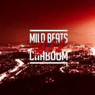 Mild Beats / Cha Boom/Still Ill