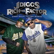 J-diggs  Rich The Factor/Street Ballin End Of The First