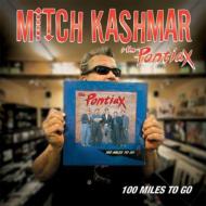Mitch Kashmar / Pontiax/100 Miles To Go