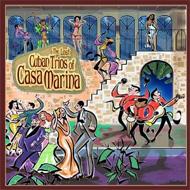 Lost Cuban Trios Of Casa Marina