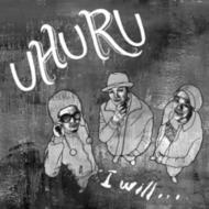UHURU/I Will