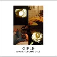 Girls/Broken Dreams Club