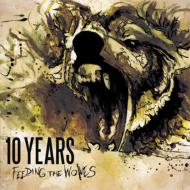 10 Years/Feeding The Wolves (Dled)