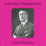 Vanni Marcoux Opera Arias