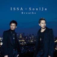 ISSA  SoulJa/Breathe