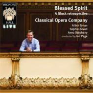 å (1714-1787)/Blessed Spirit-a Gluck Retrospective I. page / Classical Opera Company Tynan Bevan