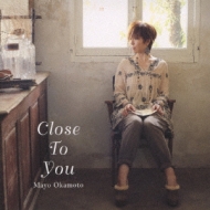 Close To You : 岡本真夜 | HMV&BOOKS online - CRCP-40282