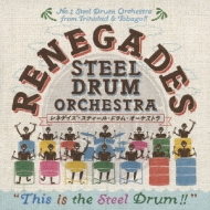 Renegades Steel Drum Orchestra/This Is The Steel Drum!