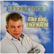 Ferry Nice/Elke Dag Elke Nacht