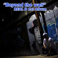 Real D/1 Beyond The Wall
