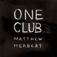Matthew Herbert/One Club