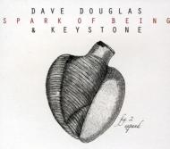 Dave Douglas / Keystone/Spark Of Being Expand