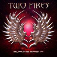 Two Fires/Burning Bright