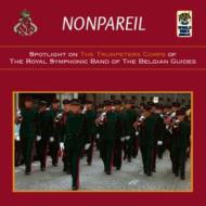 Trumpet Classical/NonpareilF Trumpeters Of Symphonic Band Of The Belgian Guides