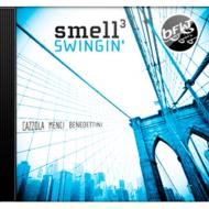 Gianni Cazzola / Nico Menci / Paolo Benedettini/Smell 3 Swingin'