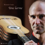 Une Larme-guitar Works: Rosario Conte +de Visee