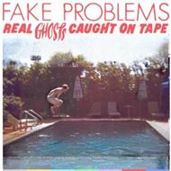 Fake Problems/Real Ghosts Caught On Tape