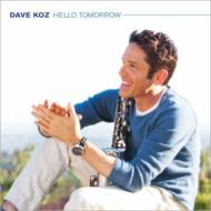 Dave Koz/Hello Tomorrow