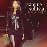 Jazmine Sullivan/Love Me Back